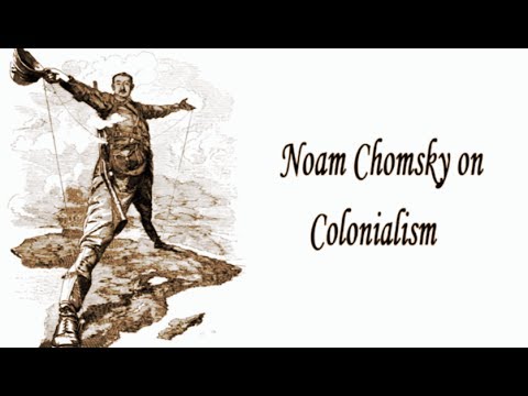 Noam Chomsky on Colonialism