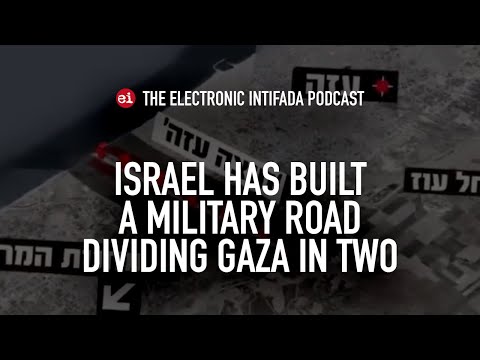 Israel has built a military road dividing Gaza in two, with Jon Elmer