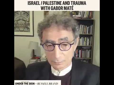 Gabor Mate explains how he sees the Palestine Israel conflict