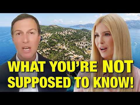 The DIRTY SECRETS Behind Jared & Ivanka’s ILLEGAL Private Albanian Island!